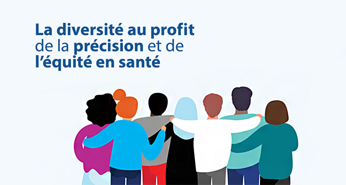 La diversité au profit de la précision et de l’équité en santé